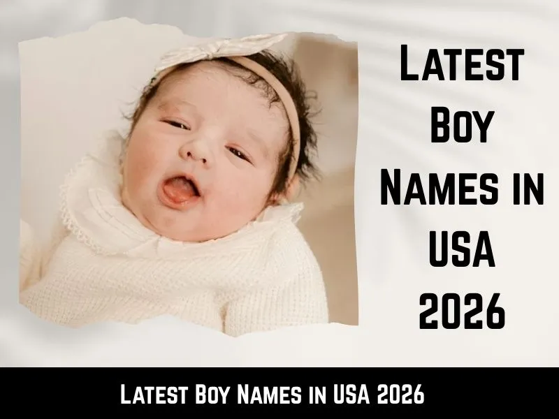 Latest Boy Names in USA 2026 – Modern, Unique & Trending